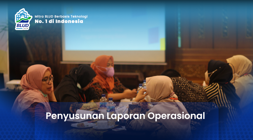 Penyusunan Laporan Operasional