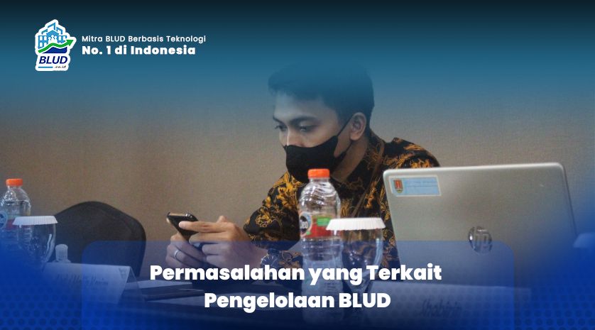 Permasalahan yang Terkait Pengelolaan BLUD