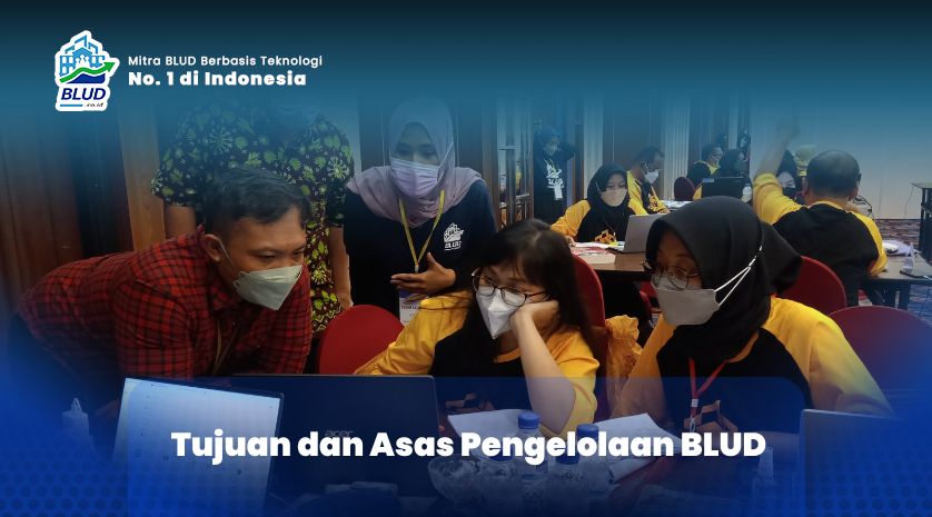 Tujuan dan Asas Pengelolaan BLUD