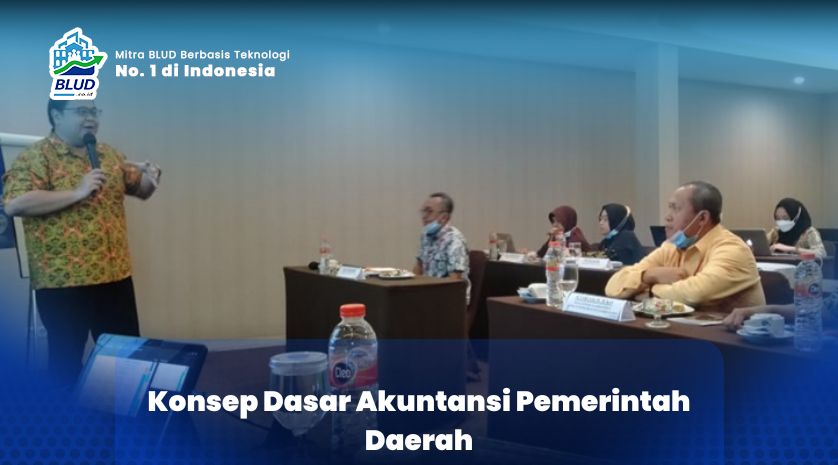 Konsep Dasar Akuntansi Pemerintah Daerah