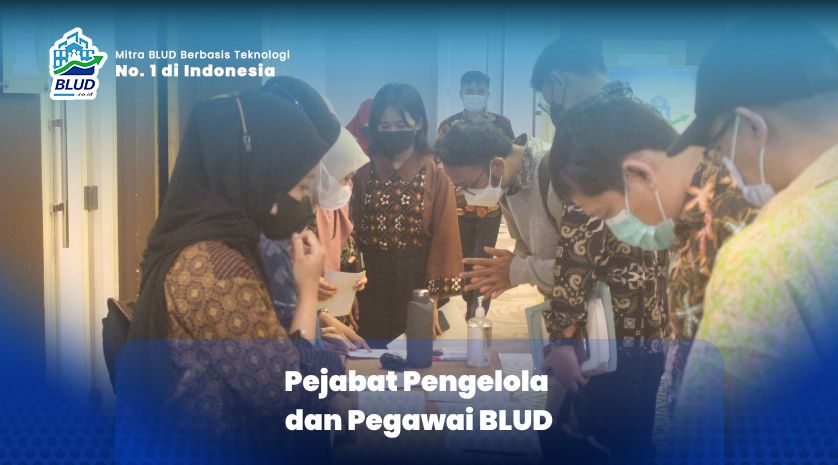 Pejabat Pengelola dan Pegawai BLUD