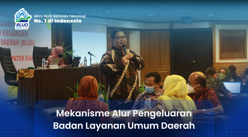 Mekanisme Alur Pengeluaran Badan Layanan Umum Daerah