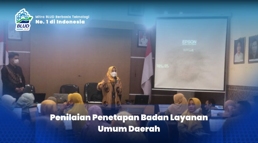 Penilaian Penetapan Badan Layanan Umum Daerah